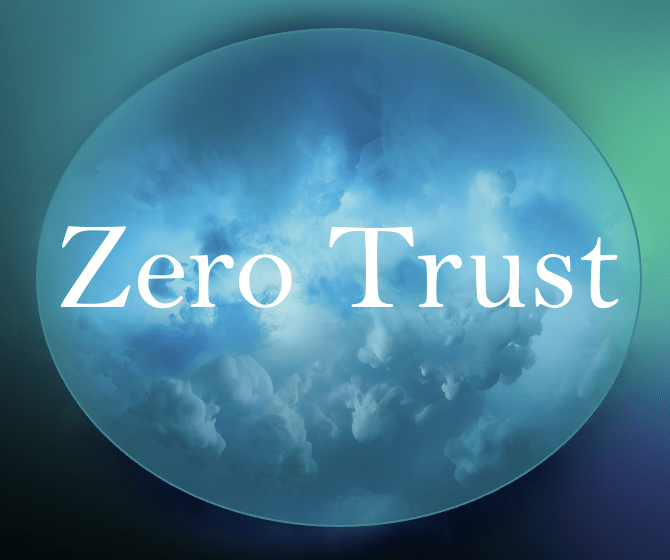 Zero Trust